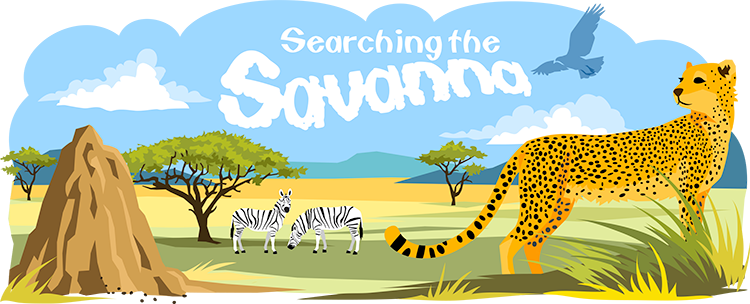 Searching the Savanna